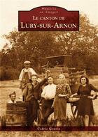 Couverture du livre « Le canton de Lury-sur-Arnon » de Cedric Gourin aux éditions Editions Sutton