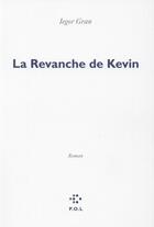 Couverture du livre « La revanche de Kevin » de Iegor Gran aux éditions P.o.l