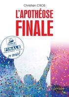 Couverture du livre « L'apothéose finale » de Christian Cros aux éditions Persee