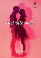 Couverture du livre « Enchante-moi ! » de Anna Reisset aux éditions Persee