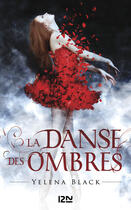 Couverture du livre « La danse des ombres Tome 1 » de Yelena Black aux éditions 12-21