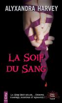 Couverture du livre « La soif du sang » de Alyxandra Harvey aux éditions City Editions