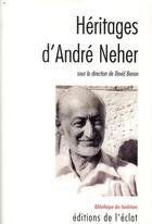Couverture du livre « Héritages d'André Neher » de David Banon aux éditions Eclat