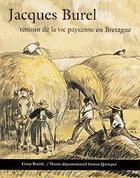 Couverture du livre « Jacques Burel ; témoin de la vie paysanne en Bretagne » de Francois Foucher aux éditions Coop Breizh