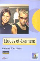Couverture du livre « Etudes Et Examens, Comment Les Reussir ? » de Eric Berneville aux éditions Axiome