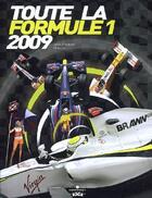 Couverture du livre « Toute la Formule 1 (édition 2009) » de Jean-Francois Galeron aux éditions Chronosports