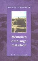 Couverture du livre « Mémoires d'un ange maladroit » de Francis Dannemark aux éditions Castor Astral