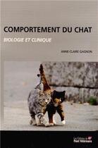 Couverture du livre « Comportement du chat ; biologie et clinique (3e édition) » de Anne-Claire Gagnon aux éditions Le Point Veterinaire