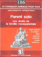 Couverture du livre « Parent solo. les droits de la famille monoparentale. guide juridique et pratique » de Watrelot-Levas A-C. aux éditions Puits Fleuri