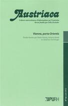 Couverture du livre « Austriaca, n 74/juin 2012. vienne, porta orientis » de Bore Hornig Dieter aux éditions Pu De Rouen