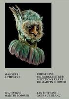 Couverture du livre « Masques et théâtre » de Jacques Berchtold et Anne-Catherine Sutermeister aux éditions Noir Sur Blanc