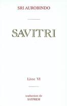 Couverture du livre « Savitri t.6 ; le livre du destin » de Shri Aurobindo aux éditions Institut De Recherches Evolutives