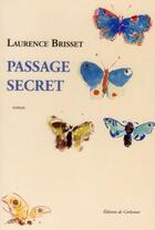 Couverture du livre « Passage secret » de Laurence Brisset aux éditions Corlevour