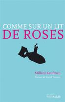 Couverture du livre « Comme sur un lit de roses » de Kaufman et Millard aux éditions Intervalles