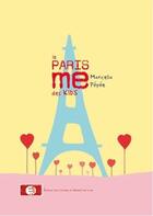 Couverture du livre « Le Paris me des kids » de Marcella et Pepee aux éditions Les Carnets Du Dessert De Lune