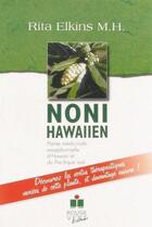 Couverture du livre « Noni Hawaiien, plante médicinale exceptionnelle d'Hawaii et du Pacifique Sud » de Elkins Rita aux éditions Rouge Et Vert