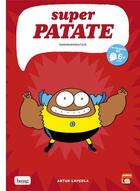 Couverture du livre « Super Patate Tome 6 : Supersuperpatate » de Artur Laperla aux éditions Bang