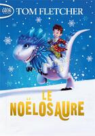 Couverture du livre « Le noëlosaure » de Tom Fletcher et Shane Devries aux éditions Michel Lafon Poche