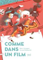 Couverture du livre « Comme dans un film » de Arnaud Nebbache et Remi Courgeon aux éditions Seuil Jeunesse