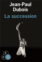 Couverture du livre « La succession » de Jean-Paul Dubois aux éditions A Vue D'oeil