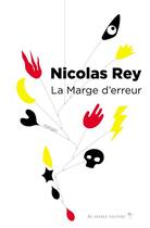 Couverture du livre « La marge d'erreur » de Nicolas Rey aux éditions Au Diable Vauvert