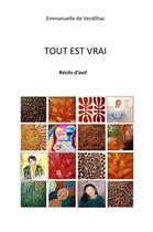 Couverture du livre « Tout est vrai - recits d'exil » de De Verdilhac E. aux éditions Librinova