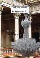 Couverture du livre « La restauration ; articles 2015 à 2019 » de Matthieu Giroux aux éditions Liberlog