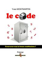 Couverture du livre « Le code » de Yves Montmartin aux éditions Yves Montmartin