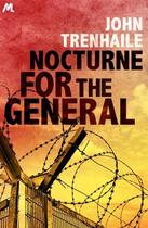 Couverture du livre « Nocturne for the General » de Trenhaile John aux éditions Hodder And Stoughton Digital