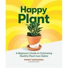 Couverture du livre « Happy plant » de Puneet Sabharwal et Morgan Doane et Cayla Zoharan aux éditions Princeton Architectural