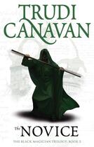 Couverture du livre « The black magician trilogy Tome 2 : the novice » de Trudi Canavan aux éditions Orbit Uk