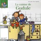 Couverture du livre « La cuisine de Gudule » de Fanny Joly et Roser Capdevila aux éditions Hachette Enfants