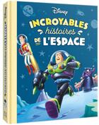 Couverture du livre « Incroyables histoires de l'espace » de Disney aux éditions Disney Hachette