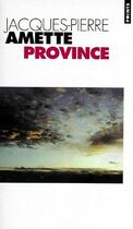 Couverture du livre « Province » de Amette Jacques-Pierr aux éditions Points