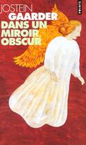 Couverture du livre « Dans un miroir, obscur » de Jostein Gaarder aux éditions Points