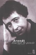 Couverture du livre « Journal de pensee (1950-1973) (2 volumes sous coffret) » de Hannah Arendt aux éditions Seuil