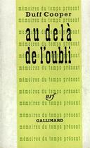 Couverture du livre « Au-dela de l'oubli » de Duff Cooper aux éditions Gallimard