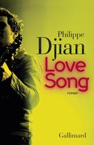 Couverture du livre « Love song » de Philippe Djian aux éditions Gallimard