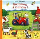 Couverture du livre « Bienvenue à la ferme ! » de Axel Scheffler aux éditions Gallimard-jeunesse