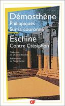 Couverture du livre « Les Philippiques - Sur la couronne - Contre Ctésiphon » de Eschine/Demosthene aux éditions Flammarion
