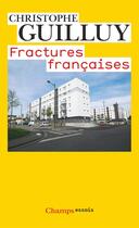 Couverture du livre « Fractures françaises » de Christophe Guilluy aux éditions Flammarion