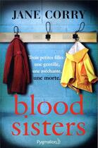 Couverture du livre « Blood sisters » de Jane Corry aux éditions Pygmalion