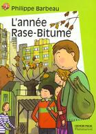 Couverture du livre « L'annee rase-bitume » de Philippe Barbeau aux éditions Pere Castor