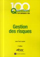 Couverture du livre « Gestion des risques (2e édition) » de Jean-Paul Louisot aux éditions Afnor