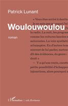 Couverture du livre « Woulouwoulou » de Patrick Lunant aux éditions L'harmattan