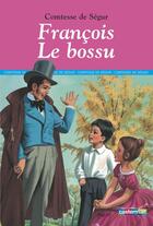 Couverture du livre « Francois le bossu » de Comtesse de Segur aux éditions Casterman