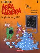 Couverture du livre « L'école Abracadabra Tome 6 : le philtre a gaffé ! » de Francois Corteggiani et Pierre Tranchand aux éditions Dargaud