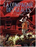 Couverture du livre « La compagnie des glaces-cycle jdrien t.1 ; lien rag » de Arnaud/Jotim aux éditions Dargaud