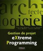 Couverture du livre « Gestion de projet extreme programming 2eme tirage 2005 » de Benard J-L aux éditions Eyrolles