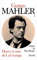 Couverture du livre « Gustav mahler - vers la gloire (1860-1900) » de La Grange H-L. aux éditions Fayard